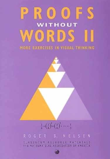 Proofs without Words II (Classroom - Paperback, by Roger B. Nelsen - Very Good