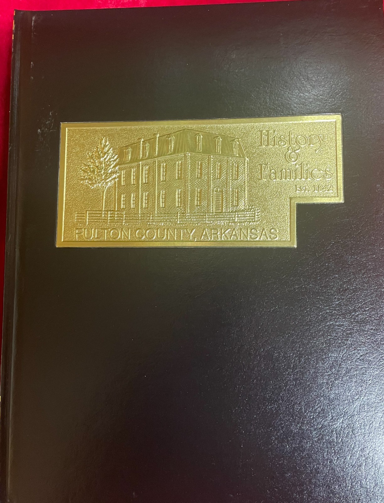 Fulton County Arkansas History and Families, copyright 2008, Hard Cover Fulton County Arkansas History and Families, copyright 2008, Hard Cover
