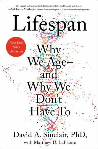 Lifespan: Why We Age--And Why We Don\'t Have to