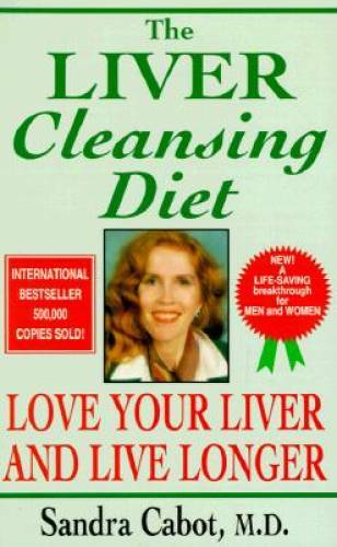 The Liver Cleansing Diet: Love Your Liver and Live Longer - Paperback - GOOD