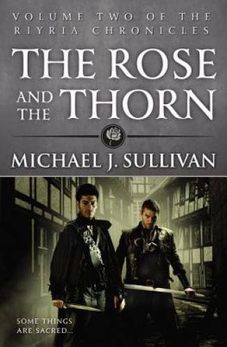 The Rose and the Thorn (The Riyria Chronicles) - Paperback - GOOD The Rose and the Thorn (The Riyria Chronicles) - Paperback - GOOD
