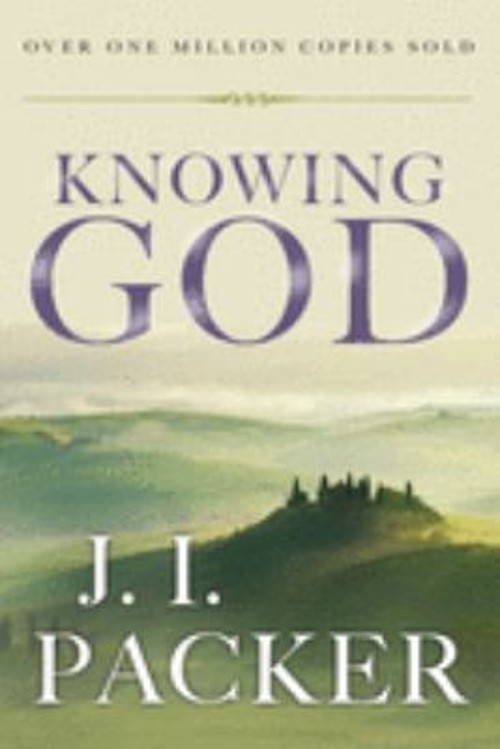 Knowing God Paperback J. I. Packer Knowing God Paperback J. I. Packer