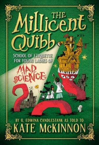 The Millicent Quibb School of Etiquette for Young Ladies of Mad Science - GOOD The Millicent Quibb School of Etiquette for Young Ladies of Mad Science - GOOD