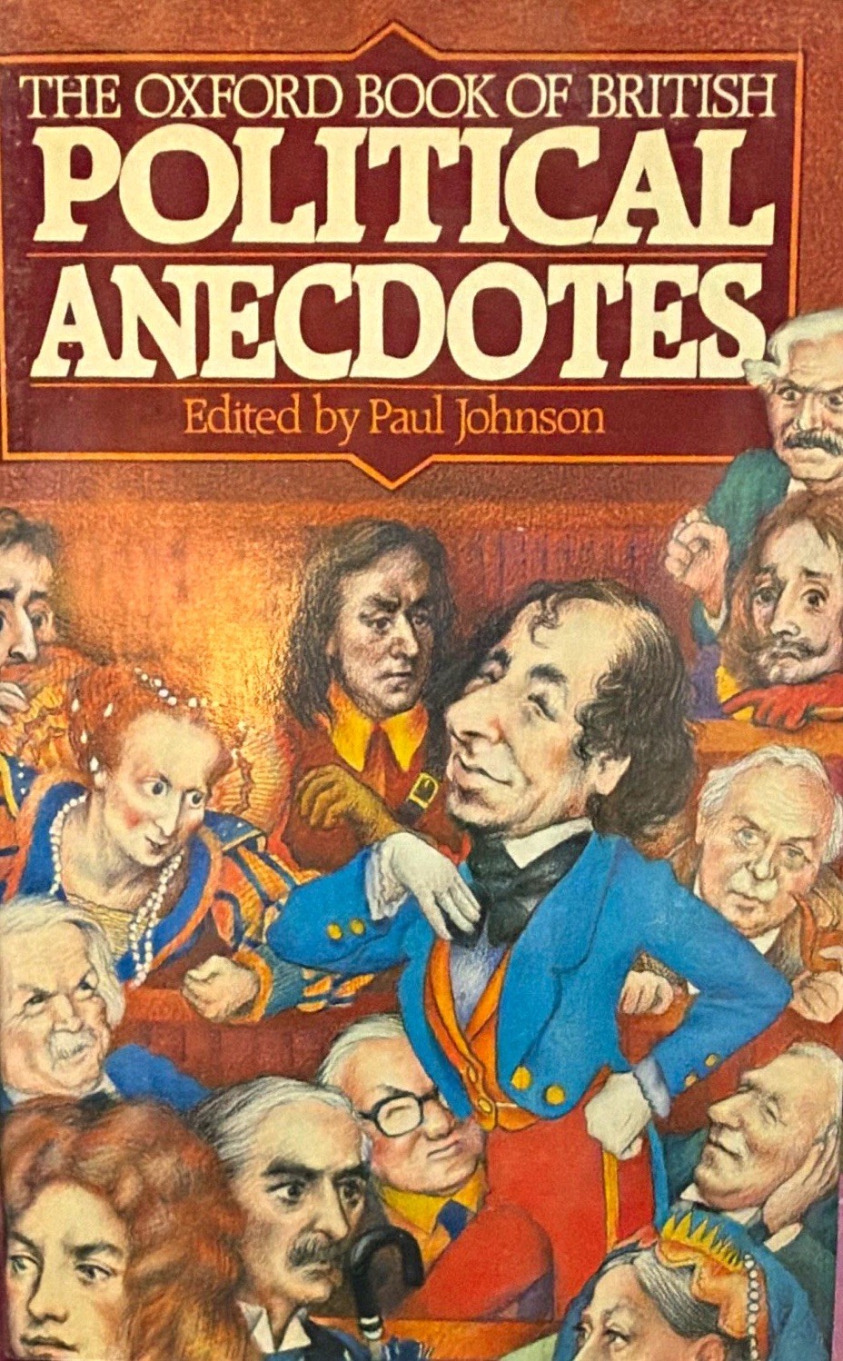 The Oxford Book of British Political Anecdotes HC Paul Johnson The Oxford Book of British Political Anecdotes HC Paul Johnson