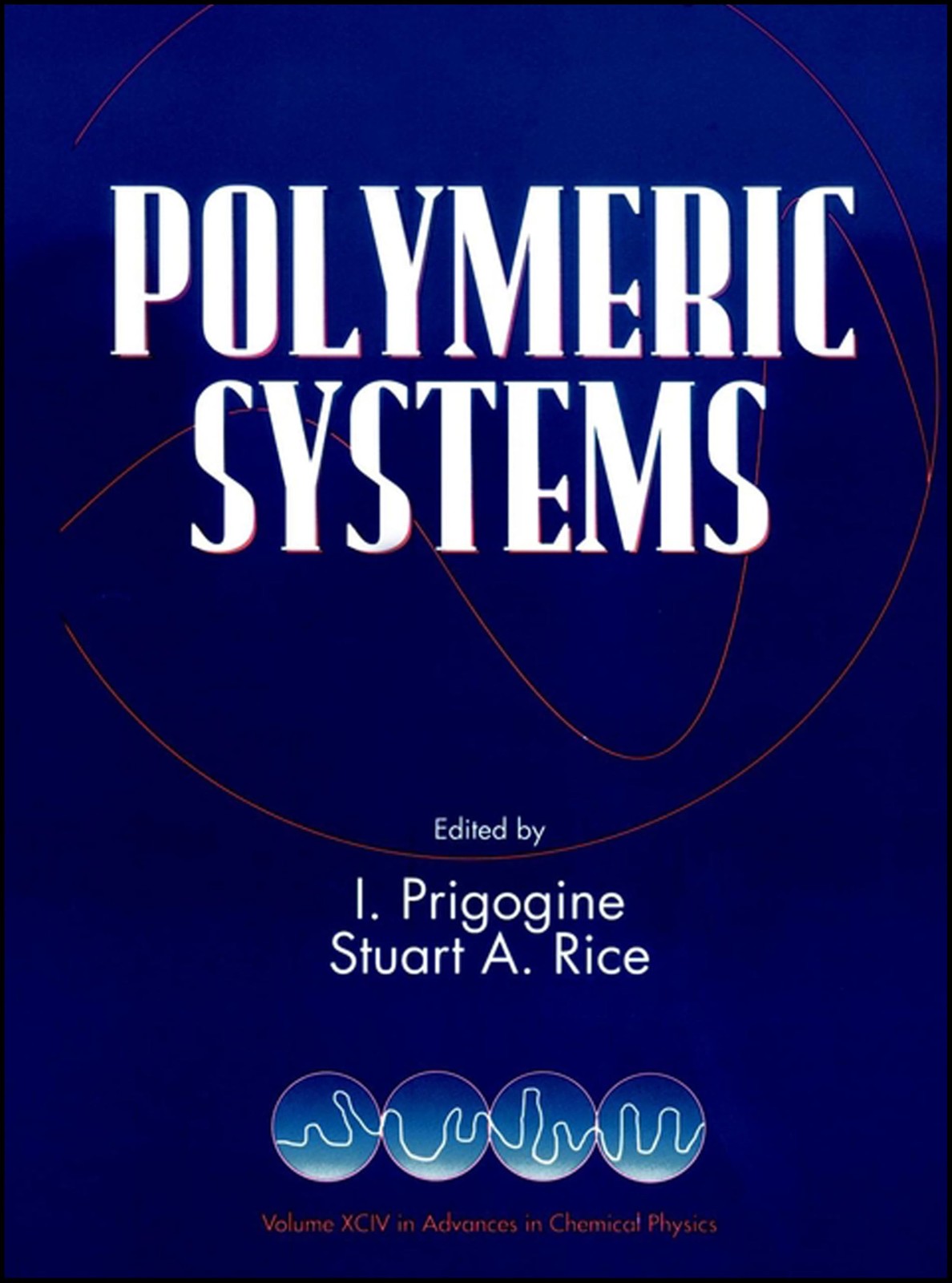 Polymeric Systems, Volume 94 (Advances in Chemical Physics) - Wiley - GOOD