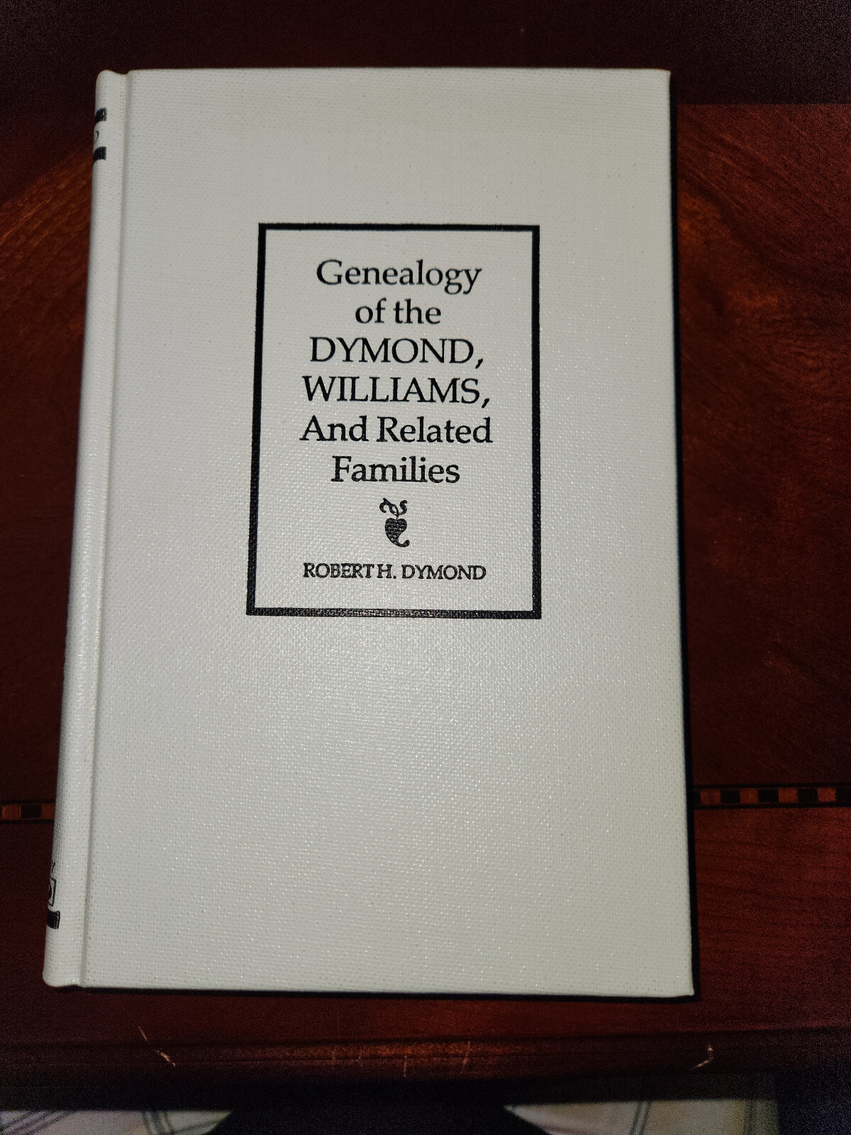 Genealogy of the Dymond, Williams & Related Families 1981 ~ NEW Genealogy of the Dymond, Williams & Related Families 1981 ~ NEW
