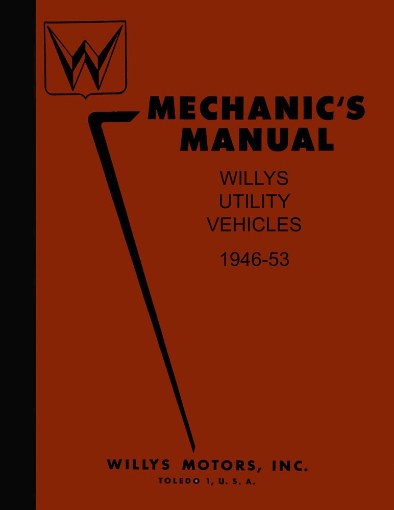1946 - 1953 Willys Jeep Truck Wagon CJ Shop Service Repair Manual 1947 1948 1950 1946 - 1953 Willys Jeep Truck Wagon CJ Shop Service Repair Manual 1947 1948 1950