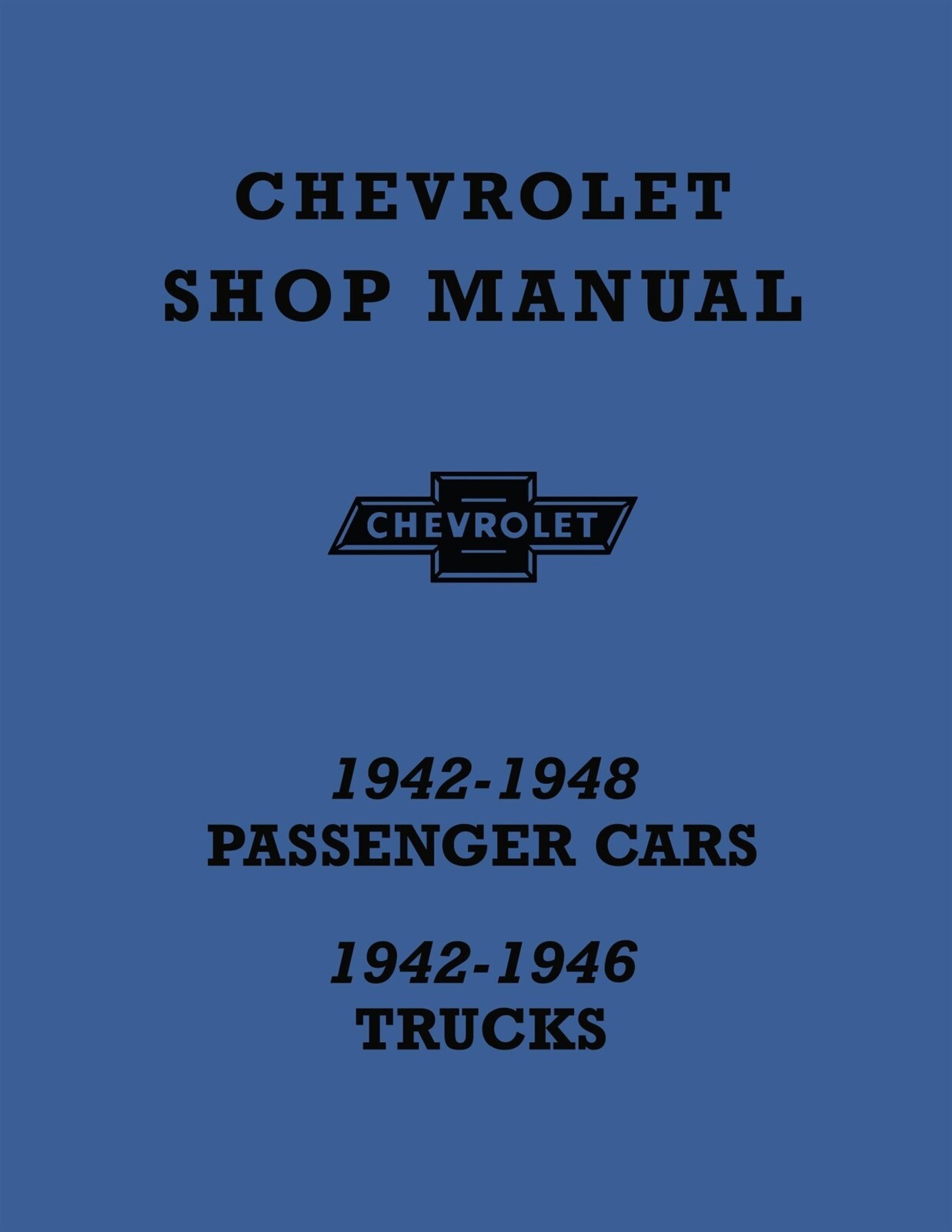 1942-1948 Chevrolet Passenger Cars, 1942-1946 Trucks Factory Shop Manual