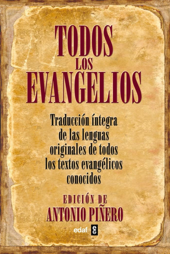 Todos los Evangelios: Traducción íntegra de las lenguas originales de todo... Todos los Evangelios: Traducción íntegra de las lenguas originales de todo...