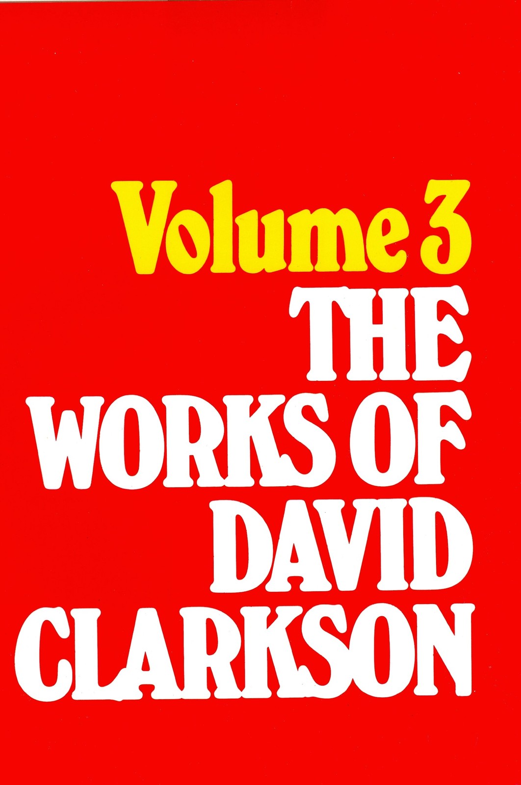 Works of David Clarkson Works of David Clarkson