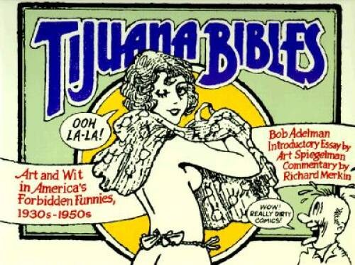 Tijuana Bibles: Art and Wit in America's Forbidden Funnies, 1930s-1950s - GOOD