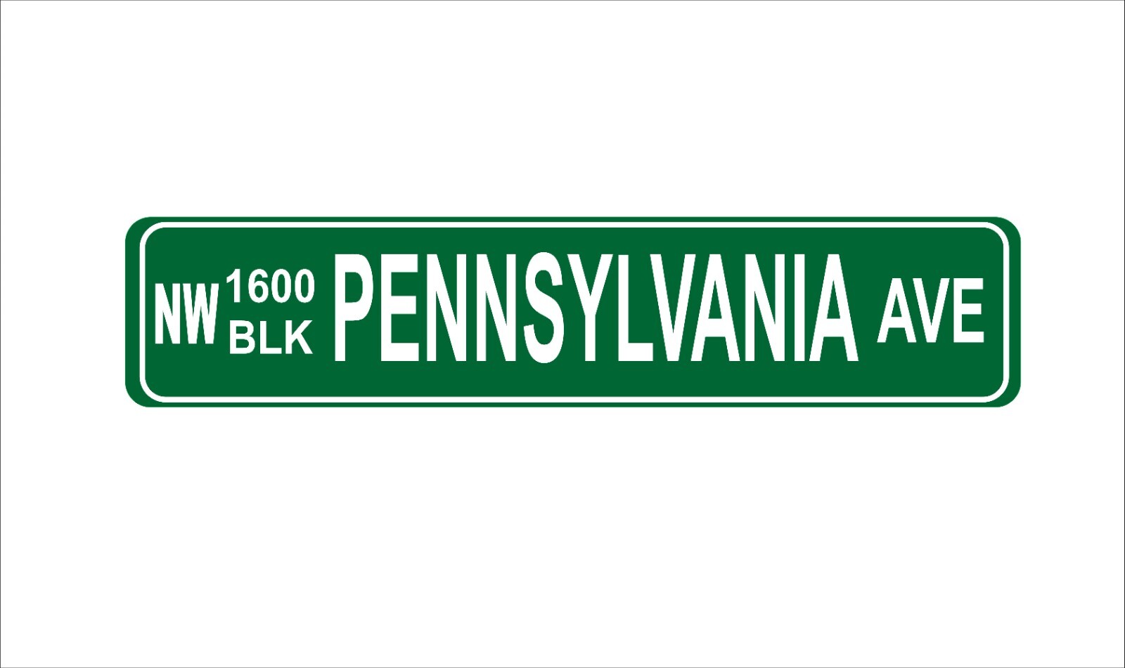 NW 1600 Pennsylvania Ave The White House Large Tin Sign 4 x 18 Street sign NW 1600 Pennsylvania Ave The White House Large Tin Sign 4 x 18 Street sign