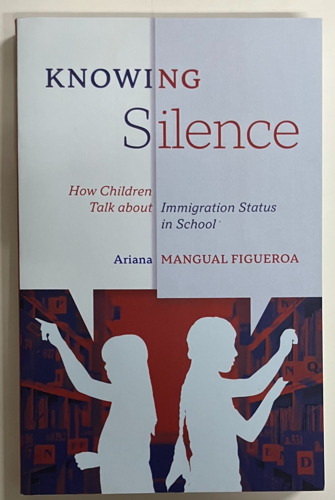 Knowing Silence by Ariana Mangual Figueroa, Paperback (NEW, SHIPS FREE)