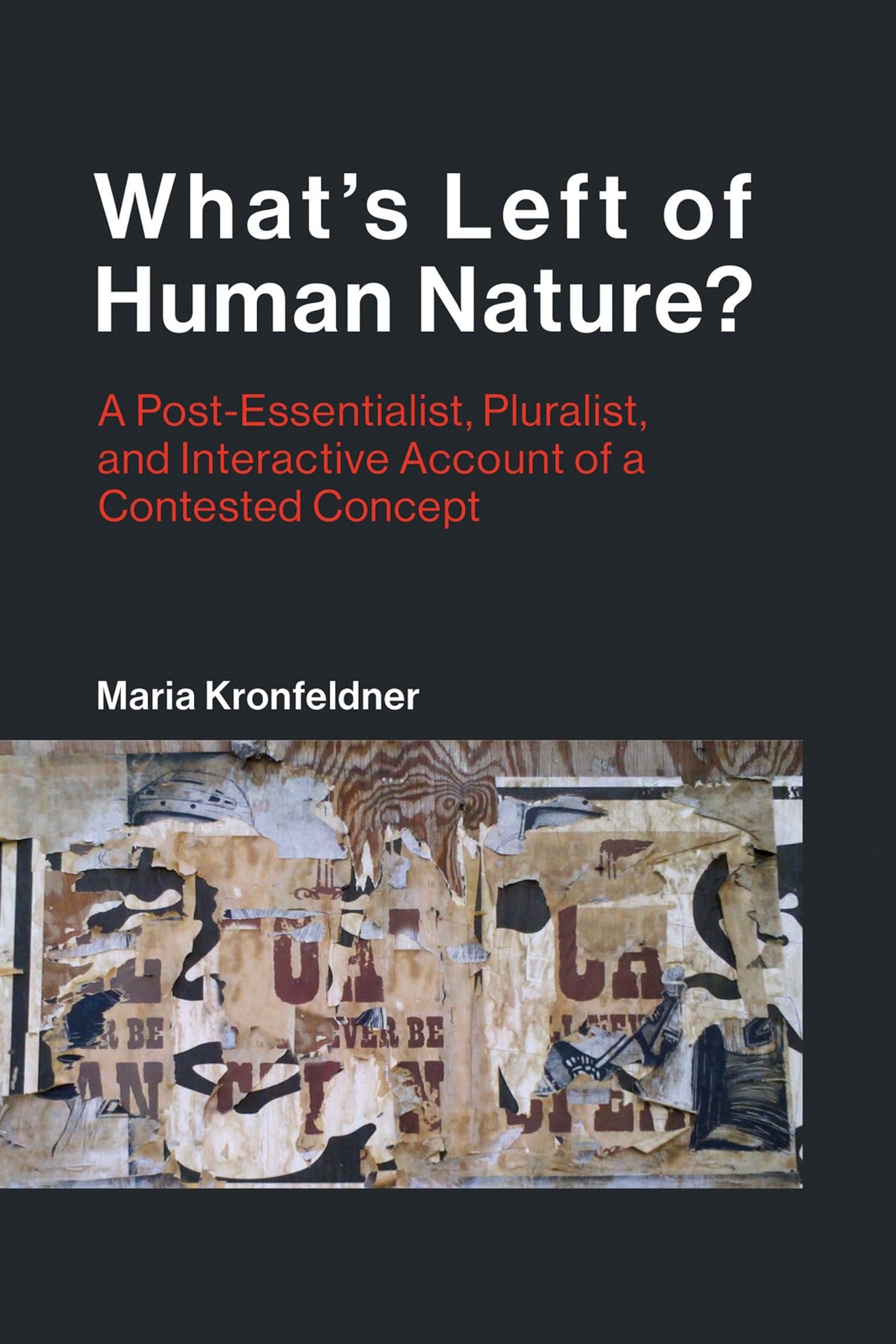 What\'s Left of Human Nature?: A Post-Essentialist, Pluralist, and Interactive Ac
