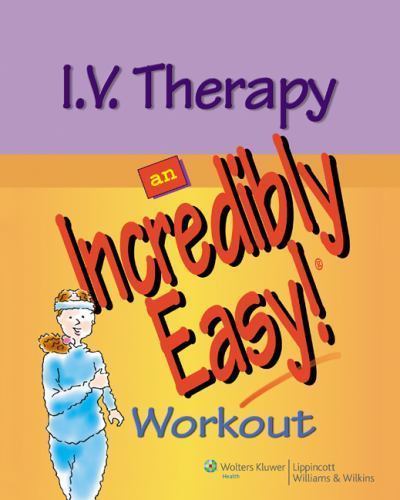 I.V. Therapy: An Incredibly Easy Workout by Diane M. Labus