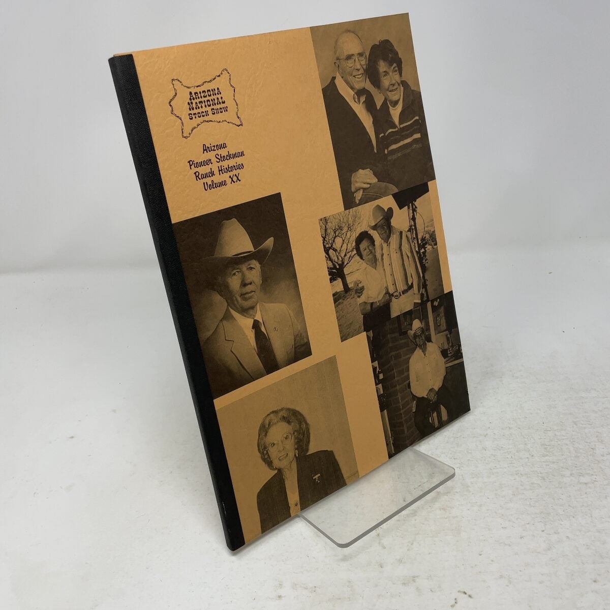 Arizona Pioneer Stockmen Ranch Histories by Arizona National Livestock Show, Inc