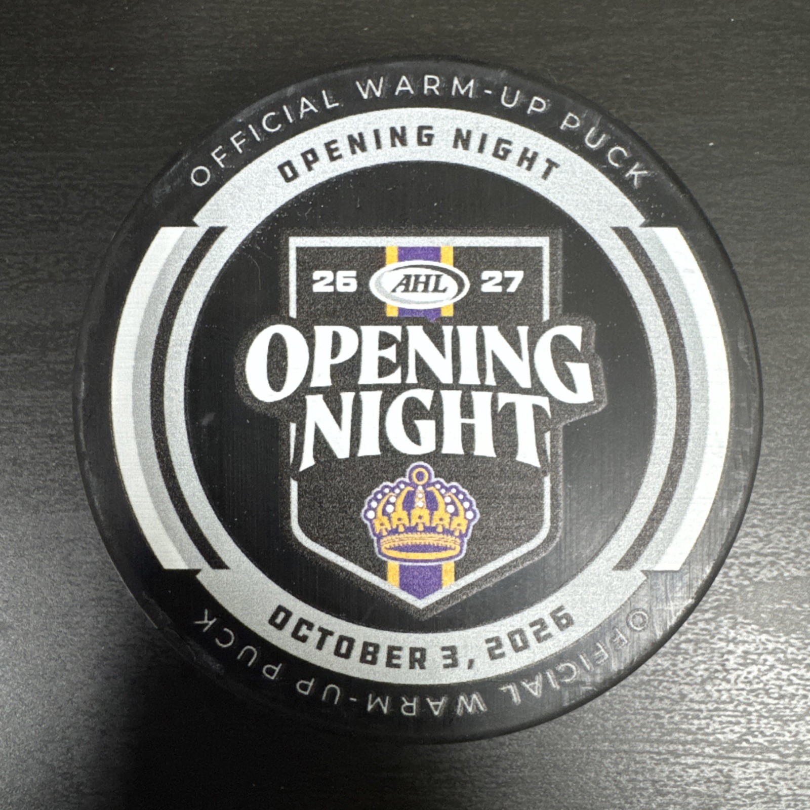 Ontario Reign 2026-2027 Season Opening Night Warm-up Puck LIMITED RUN 10/3/26 Ontario Reign 2026-2027 Season Opening Night Warm-up Puck LIMITED RUN 10/3/26