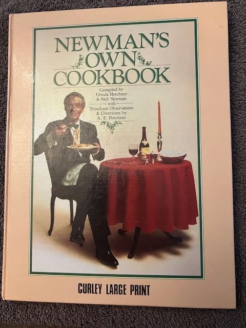 Paul Newman Newman\'s Own Cookbook Large Print Hardcover 1985