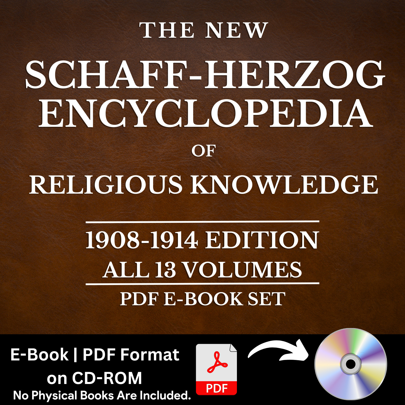 The New Schaff-Herzog Encyclopedia of Religious Knowledge (13 VOLUMES) E-Book CD