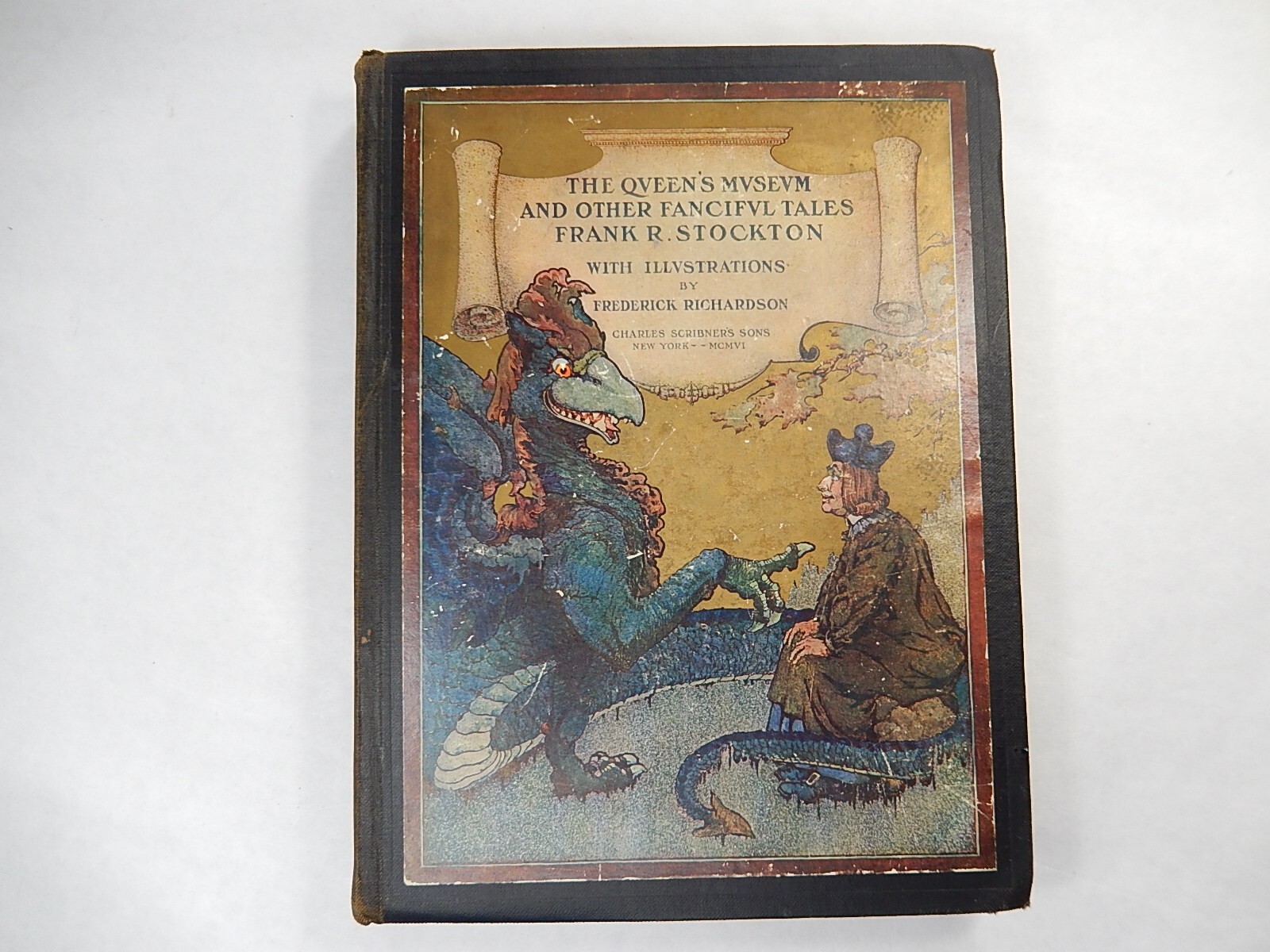 The Queen's Museum and other Fanciful Tales by Frank R. Stockton, 1906