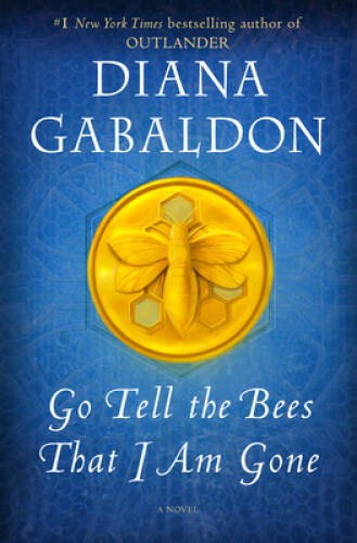 Go Tell the Bees That I Am Gone: A Novel (Outlander) - Hardcover - GOOD