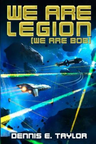 We Are Legion (We Are Bob) (Bobiverse) (Volume 1) - Paperback - VERY GOOD