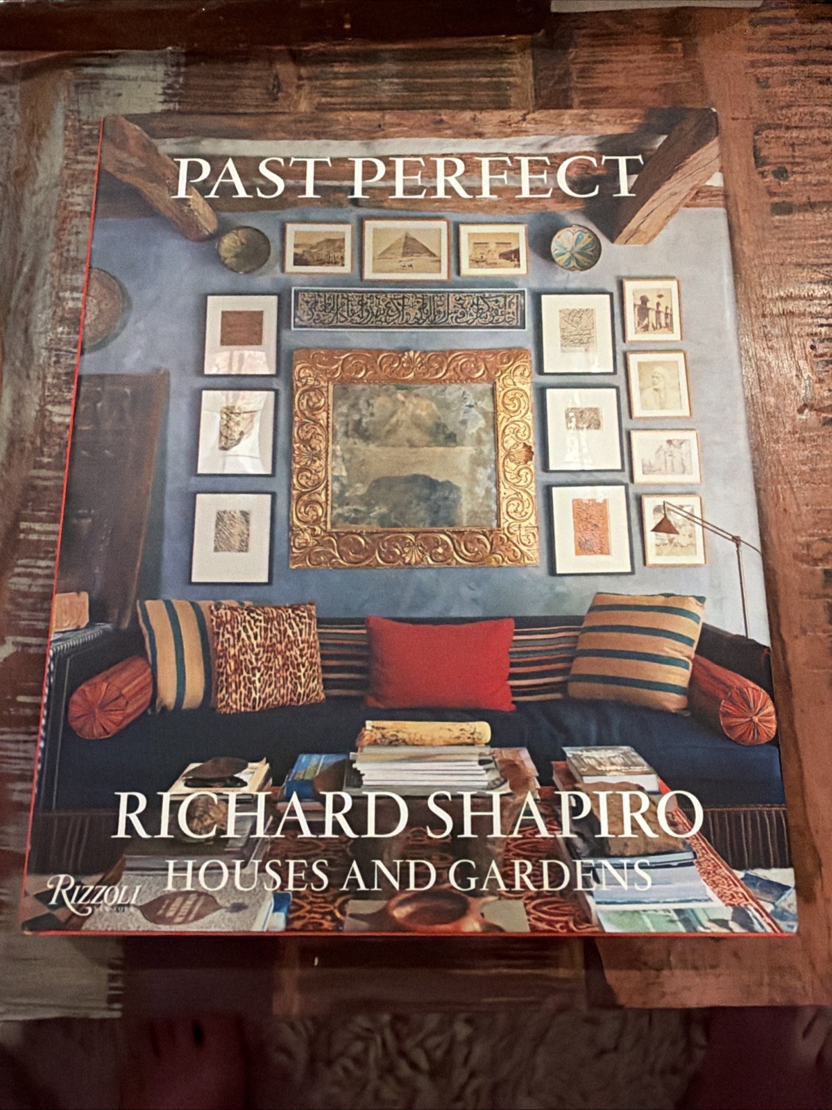 Past Perfect : Richard Shapiro Houses and Gardens by Richard Shapiro and... Past Perfect : Richard Shapiro Houses and Gardens by Richard Shapiro and...