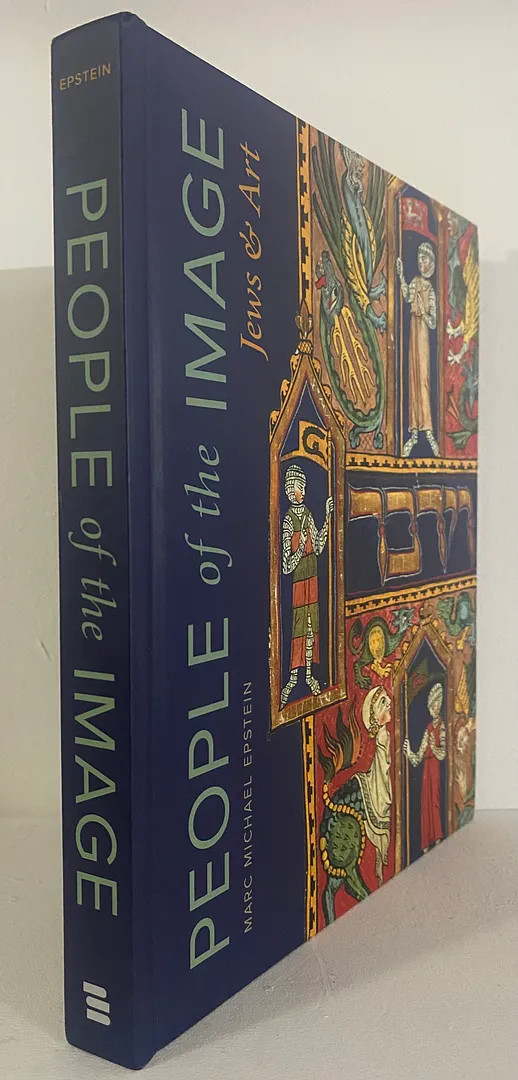 People of the Image: Jews and Art (Dimyonot: Jews and the Cultural Imagination)