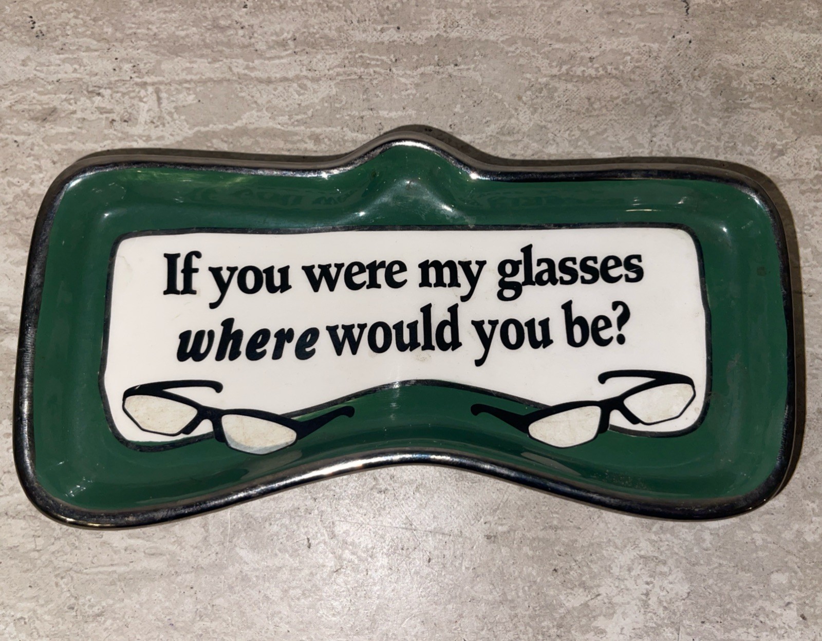 Vintage Ganz Bella Casa Ceramic Eyeglass Holder Tray Humorous Quote Catchall
