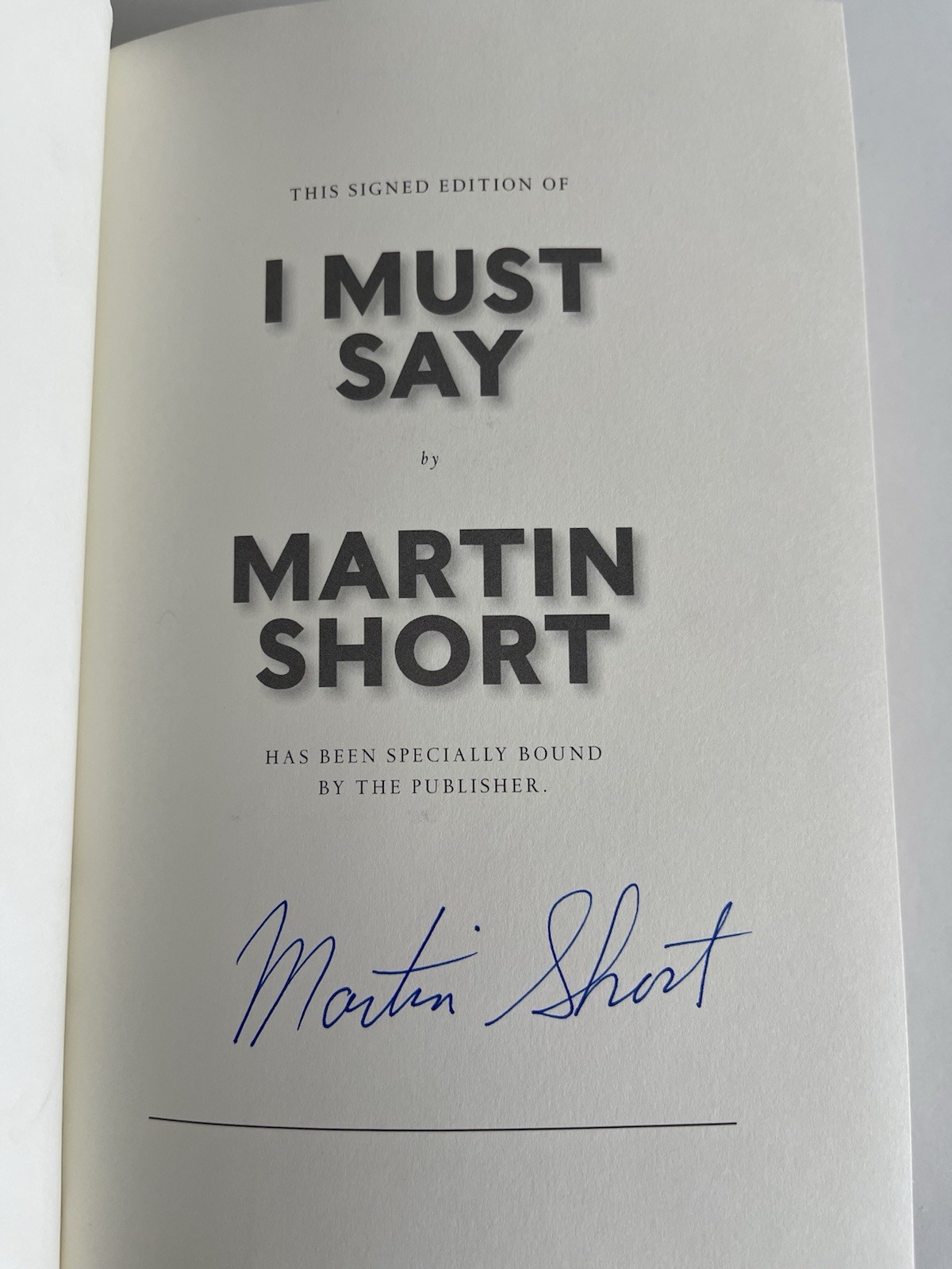 SIGNED I Must Say by Martin Short 1st Edition/Print HC/DJ Book SIGNED I Must Say by Martin Short 1st Edition/Print HC/DJ Book