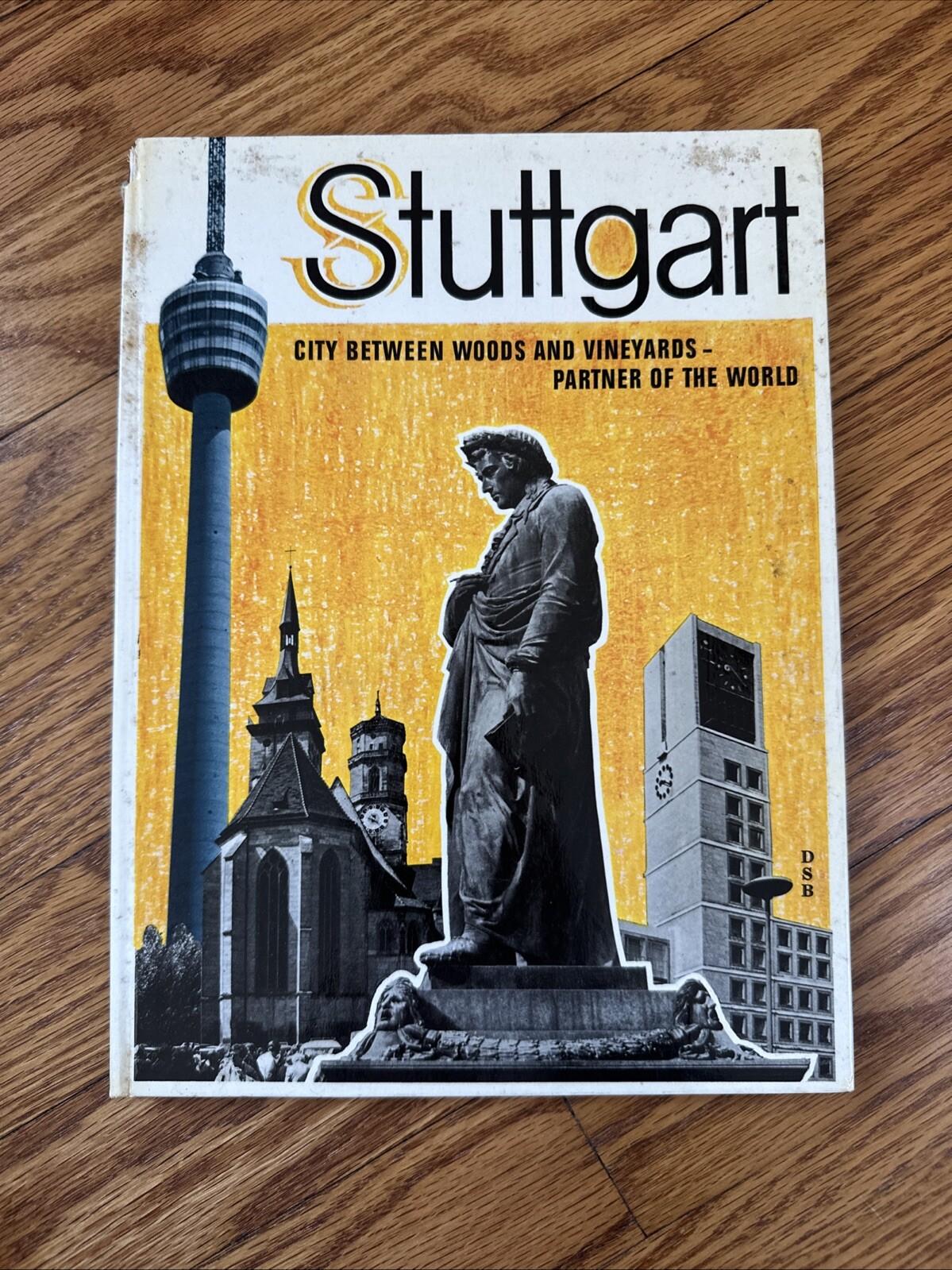 Stuttgart City Between Woods and Vineyards - Partner of the World 1972 Hardback Stuttgart City Between Woods and Vineyards - Partner of the World 1972 Hardback