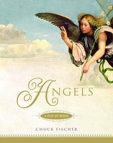 Angels: A Pop-Up Book - Hardcover By Fischer, Chuck - GOOD