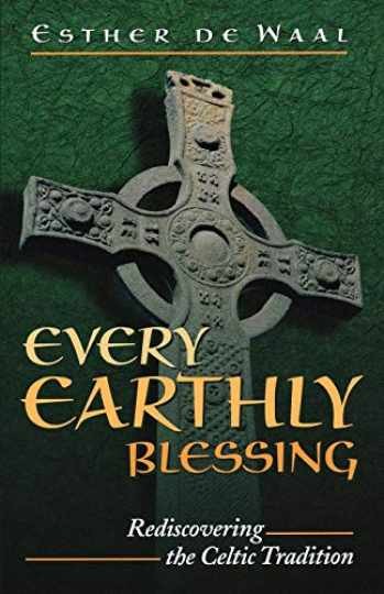 Every Earthly Blessing: - Paperback, by Esther de Waal; - Very Good Every Earthly Blessing: - Paperback, by Esther de Waal; - Very Good