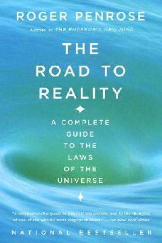 The Road to Reality: A Complete Guide to the Laws of the Universe - GOOD