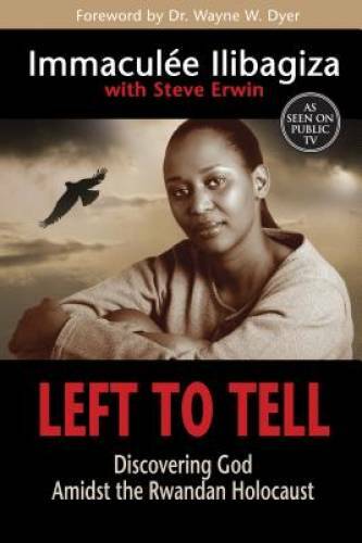 Left to Tell: Discovering God Amidst the Rwandan Holocaust - Paperback - GOOD Left to Tell: Discovering God Amidst the Rwandan Holocaust - Paperback - GOOD