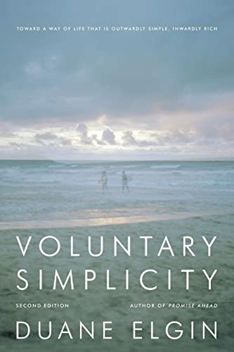 Voluntary Simplicity: Toward a Way of Life That Is Outwardly Si