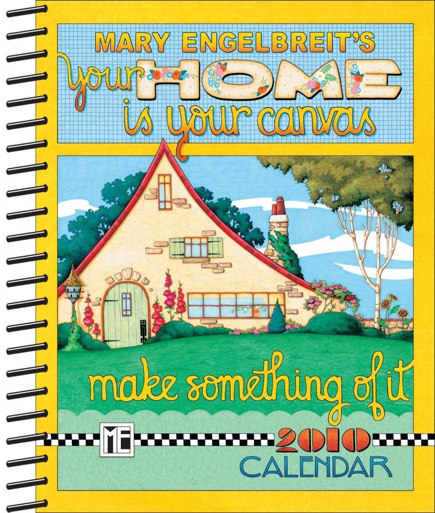 Mary Engelbreit\'s Your Home is Your Canvas: 2010 Desk Calendar - VERY GOOD