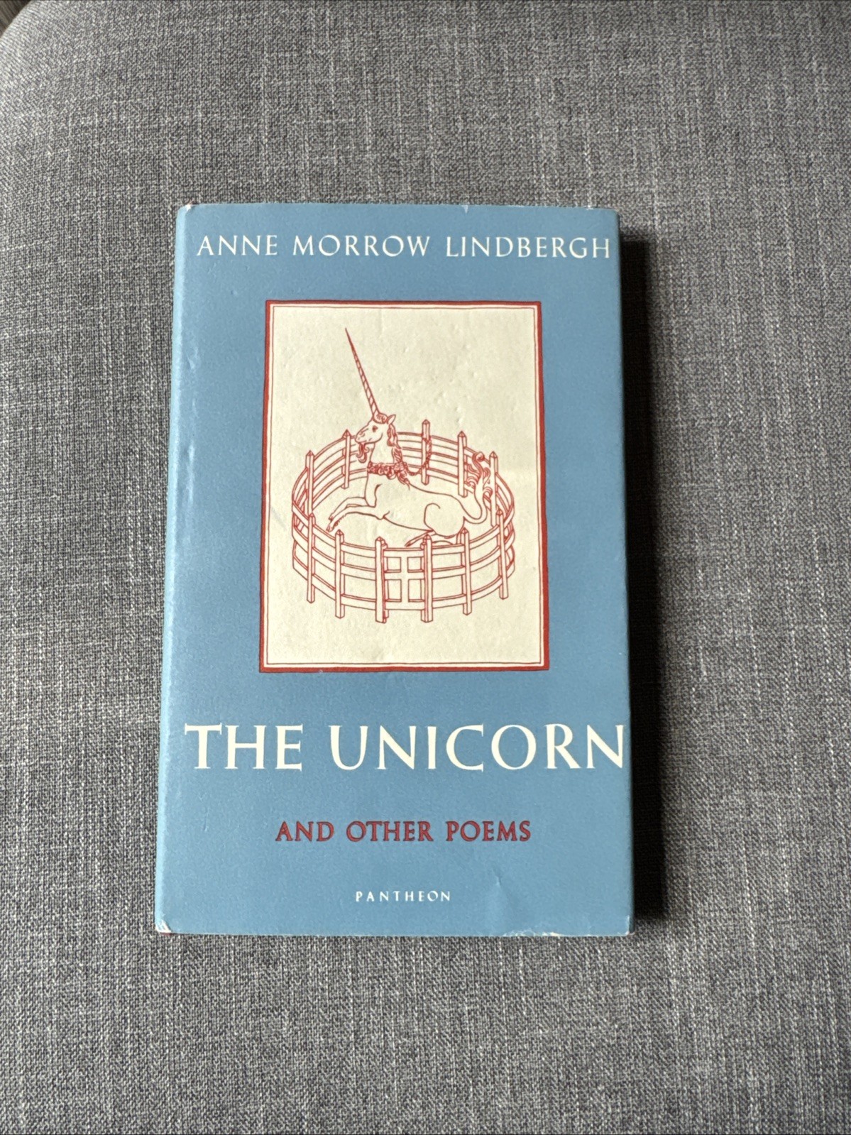 The Unicorn and Other Poems by Anne Morrow Lindbergh The Unicorn and Other Poems by Anne Morrow Lindbergh
