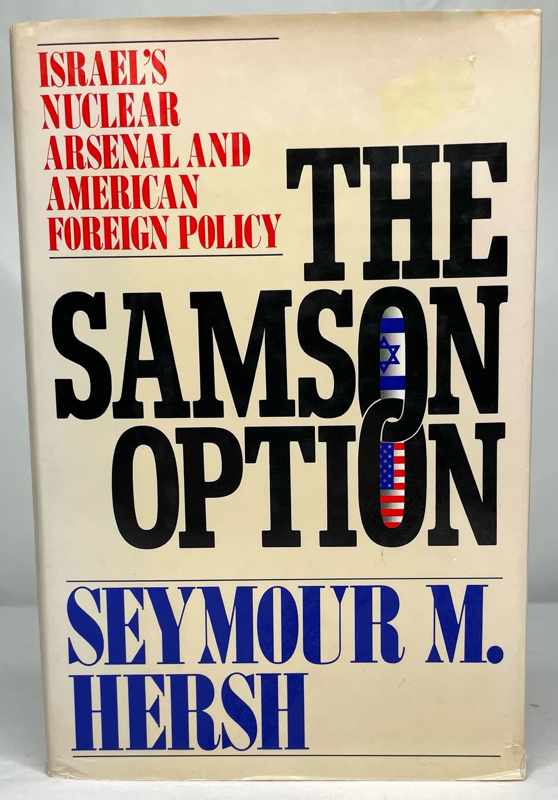 The Samson Option: Israel\'s Nuclear Arsenal and American Foreign Policy