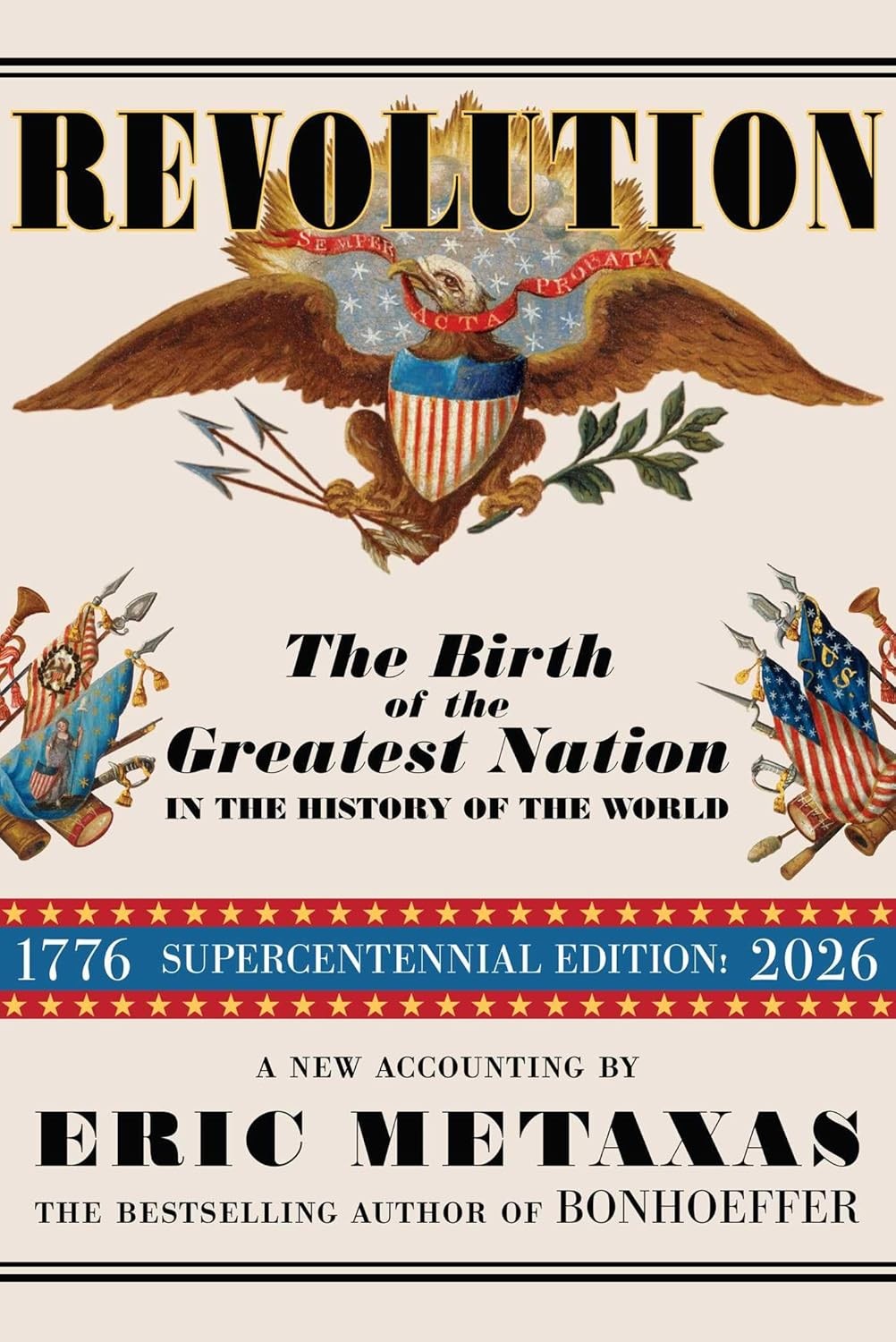 Revolution: The Birth of the Greatest Nation in the History of the Wor Hardcover Revolution: The Birth of the Greatest Nation in the History of the Wor Hardcover