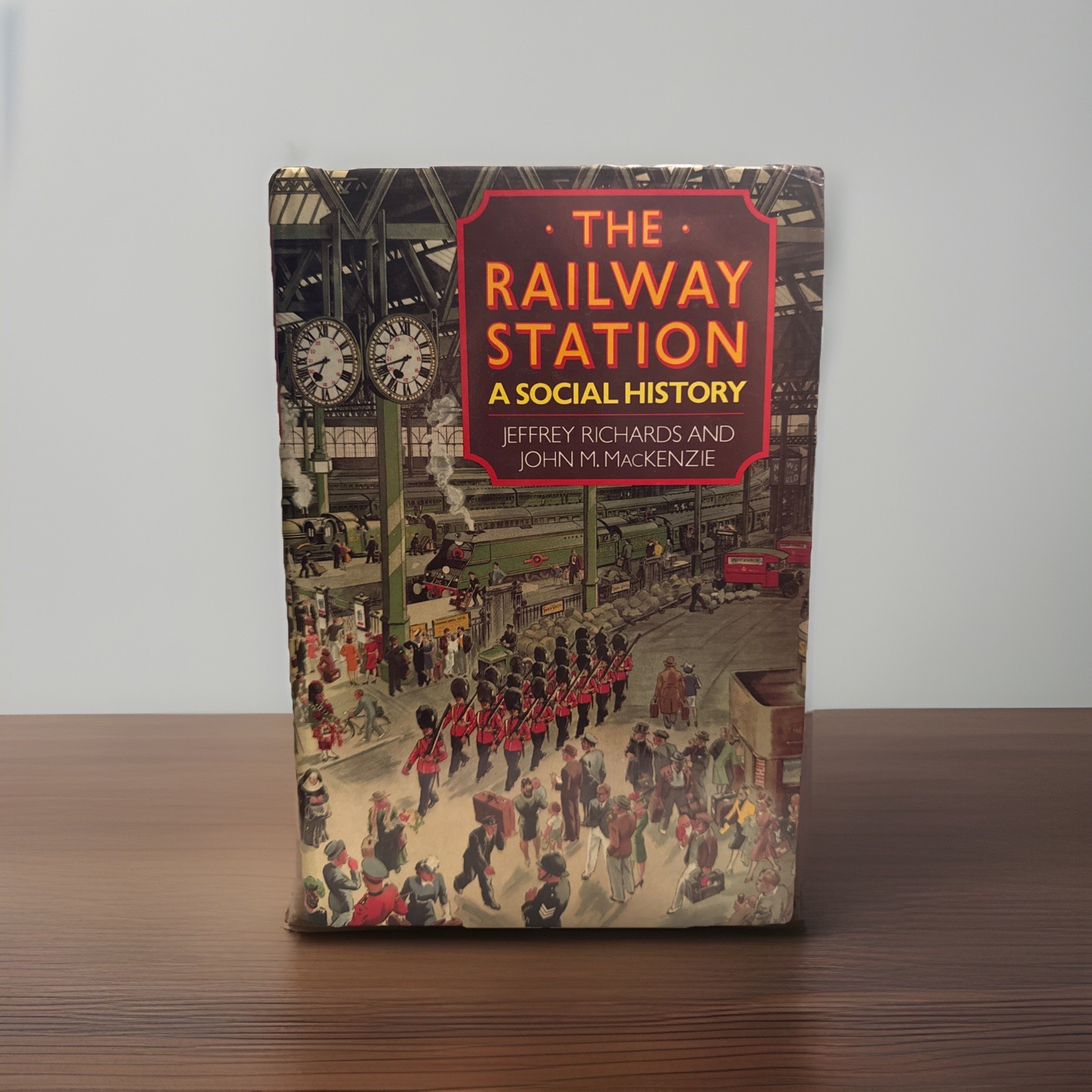 Railway Station | A Social History | by John M. MacKenzie & Jeffrey Richards |