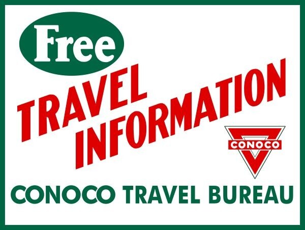 CONOCO Travel Bureau - Free Travel Info NEW METAL SIGN: 12x16\