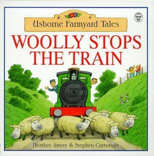 Woolly Stops the Train (Farmyard Tales Readers) by Amery, Heather, Good Book