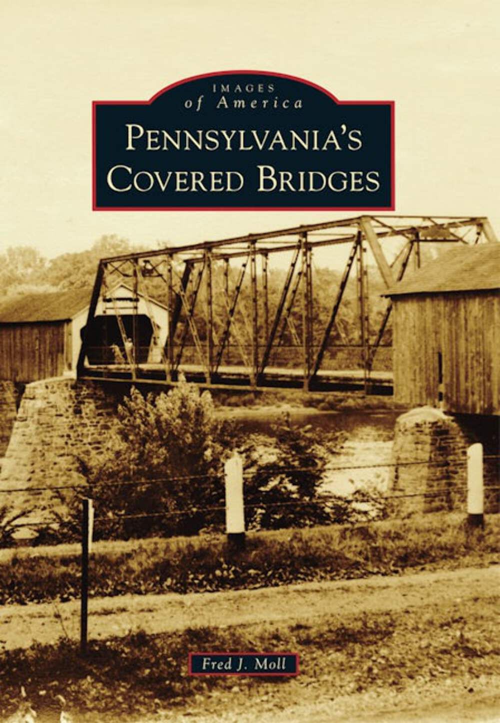 NEW Arcadia Publishing Pennsylvania's Covered Bridges, PA 9780738592497 Images o