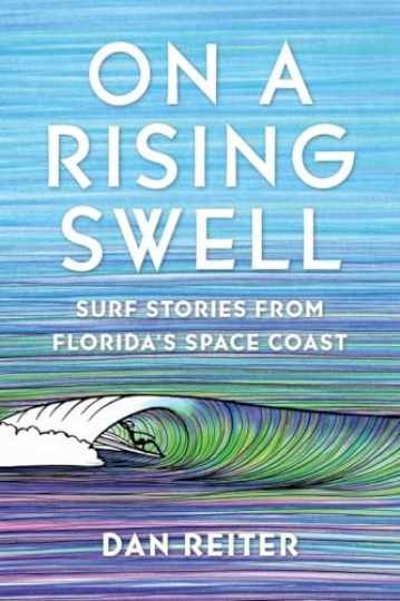 On a Rising Swell: Surf Stories from - Paperback, by Reiter Dan - Very Good On a Rising Swell: Surf Stories from - Paperback, by Reiter Dan - Very Good