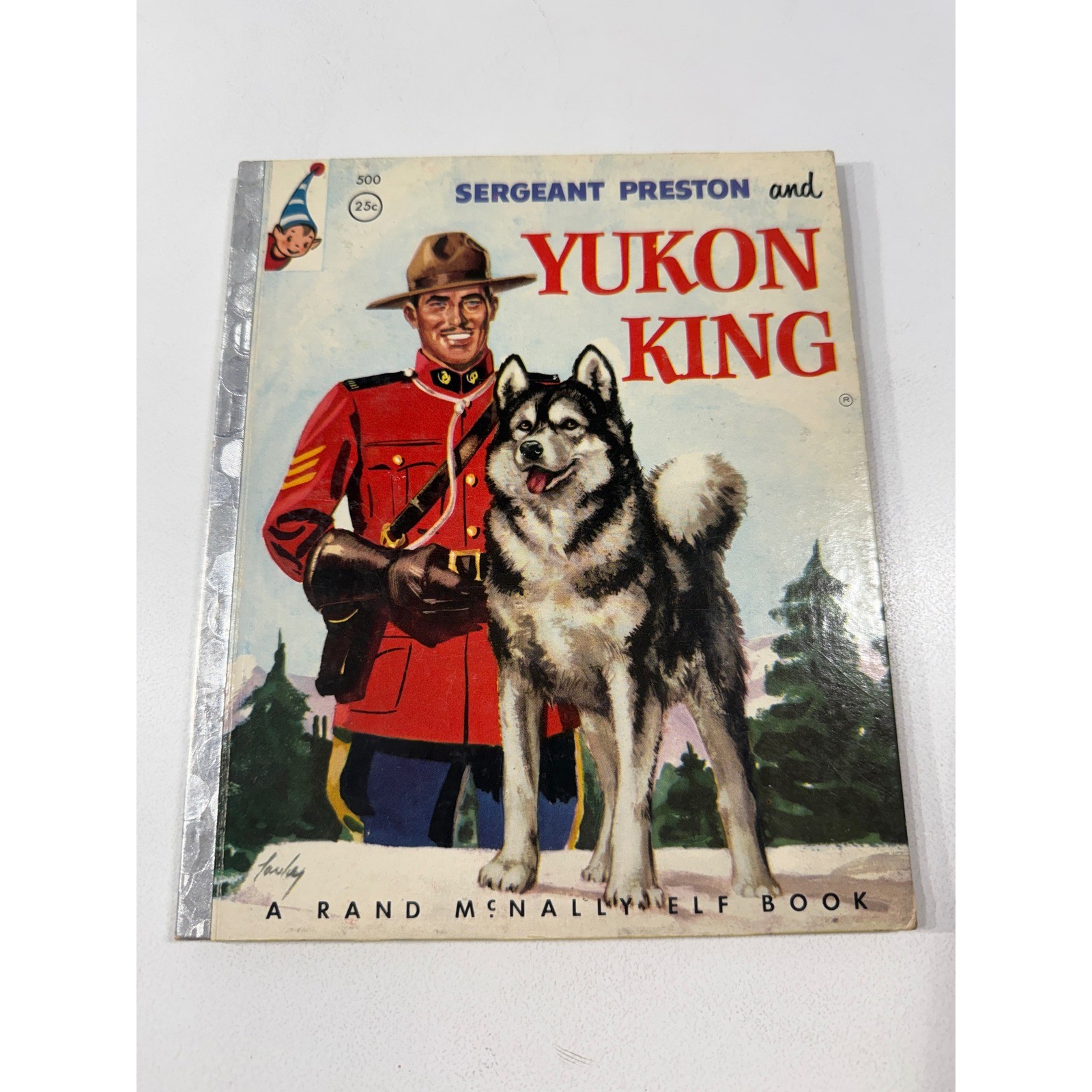 Vintage 1956 Sergeant Preston and Yukon King Rand McNally Elf Book 500 Vintage 1956 Sergeant Preston and Yukon King Rand McNally Elf Book 500