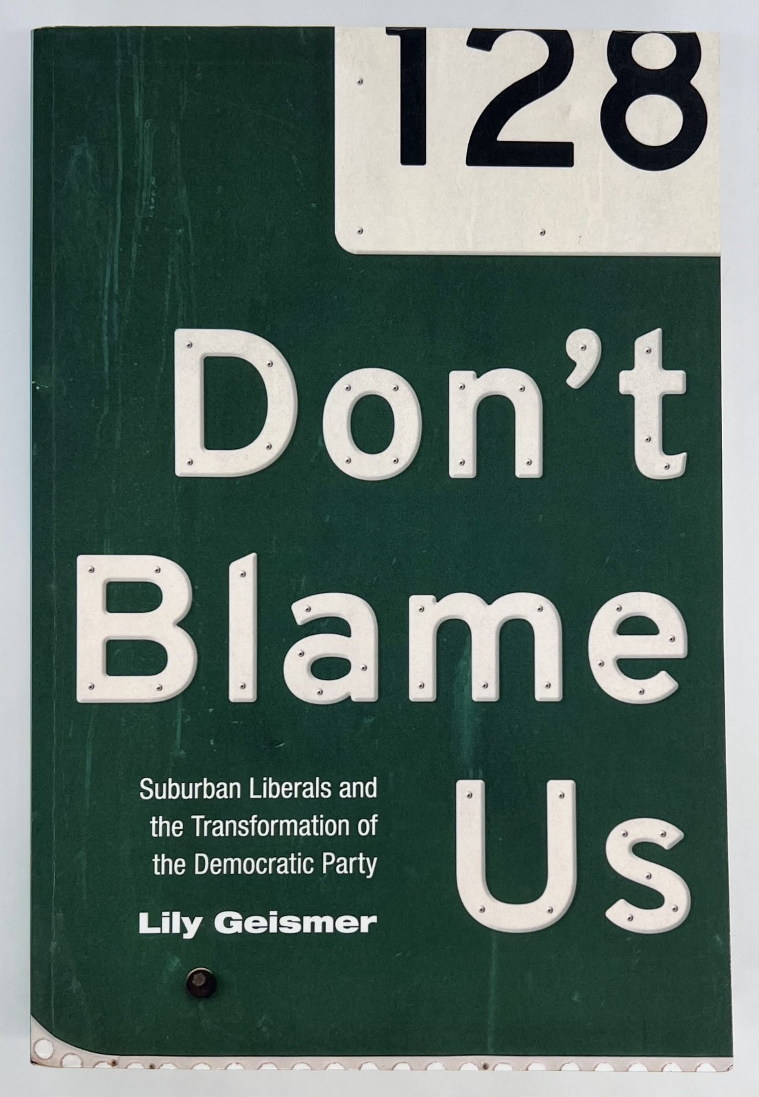 Don\'t Blame Us - Lily Geismer | Paperback | Very Good
