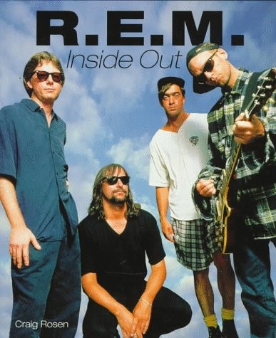 R.E.M.: Inside Out: The Stories Behind Every Song R.E.M.: Inside Out: The Stories Behind Every Song
