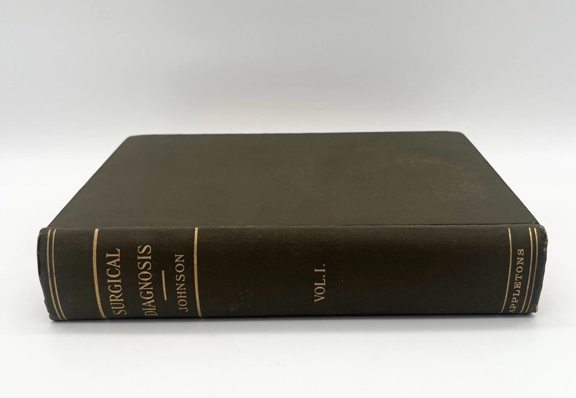 Antique 1911 Surgical Diagnosis Vol. I by Alexander Bryan Johnson D. Appleton