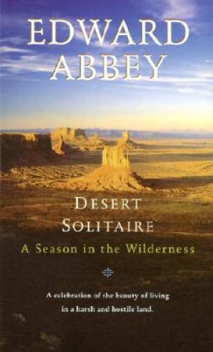 Desert Solitaire: A Season in the Wilderness - Mass Market Paperback - GOOD